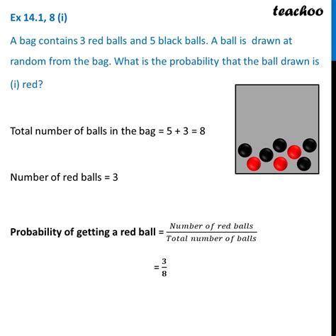 a bag contains 3 red balls|3 red and 5 black balls.